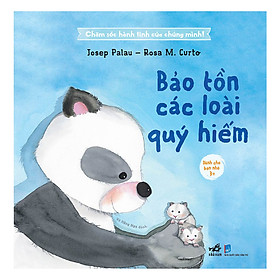 [Download Sách] Chăm Sóc Hành Tinh Của Chúng Mình - Bảo Tồn Các Loài Quý Hiếm