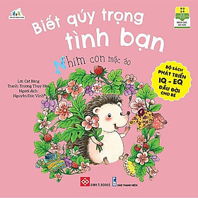 Bộ Sách Phát Triển IQ - EQ Đầu Đời Cho Bé - Biết Quý Trọng Tình Bạn