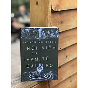 NỖI NIỀM CỦA THÁM TỬ GALILEO Higashino Keigo Nhã Nam