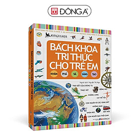 Sách - Bách Khoa Tri Thức Cho Trẻ Em - Khám Phá Và Sáng Tạo - Bìa cứng - Đông A