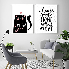 Tranh treo tường: a house is not a home without a cat - dc27