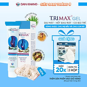 Gel bôi trĩ giúp co búi trĩ, giảm sưng đỏ và ngứa rát hậu môn do trĩ trimax tuýp 20g