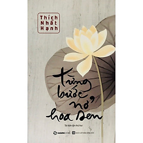 Từng Bước Nở Hoa Sen - Thích Nhất Hạnh