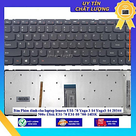 Bàn Phím dùng cho laptop lenovo U31-70 Yoga 3 14 Yoga3-14 20344 500s-13isk E31-70 E31-80 700-14ISK  - KHÔNG ĐÈN - Hàng Nhập Khẩu New Seal