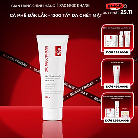Tẩy tế bào chết cà phê cho da mặt Sắc Ngọc Khang 120g hỗ trợ da mềm mịn và rạng rỡ