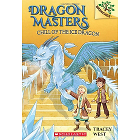 Sách ngoại văn: DRAGON MASTERS #9: CHILL OF THE ICE DRAGON