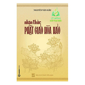 Sách - Nhận thức Phật Giáo Hòa Hảo (SGB)