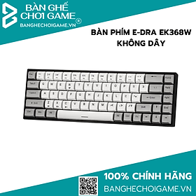 Mua Bàn phím cơ không dây E-DRA EK368W - Hàng chính hãng
