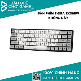 Bàn phím cơ không dây E-DRA EK368W - Hàng chính hãng