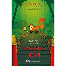  Tuyển Tập Truyện Ngắn Miyazawa Kenji