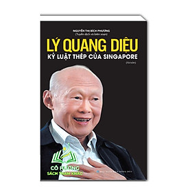Sách - Lý Quang Diệu - Kỷ luật thép của Singapore (bìa mềm)
