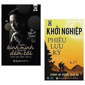 [Download Sách] Bộ Sách Khởi Nghiệp Phiêu Lưu Ký + Trước Bình Mình Là Đêm Tối (Bộ 2 Cuốn)