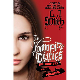 The Vampire Diaries - The Hunters 01. Phantom