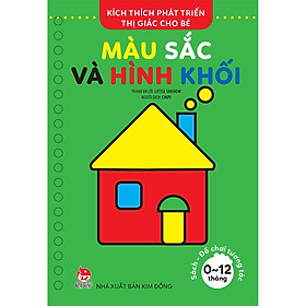 Sách - Kích Thích Phát Triển Thị Giác Cho Bé Từ 0-12 Tháng ( Lẻ Tập ) - Kim Đồng