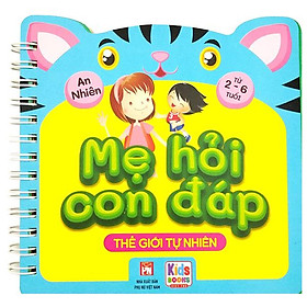 Mẹ Hỏi Con Đáp - Thế Giới Tự Nhiên
