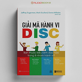 Giải Mã Hành Vi DISC - Bạn Thuộc Kiểu Lãnh Đạo Nào Trong 8 Nhóm Hành Vi?