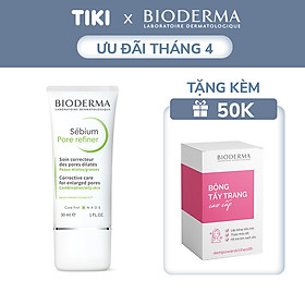 Kem Se Nhỏ Lỗ Chân Lông Bioderma Sebium Pore Refiner - 30ml