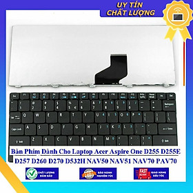 Bàn Phím dùng cho Laptop Acer Aspire One D255 D255E D257 D260 D270 D532H NAV50 NAV51 NAV70 PAV70 N57C 532h 521 522 533 Z  - Hàng Nhập Khẩu New Seal