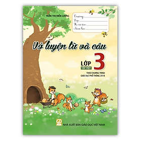 Sách - Vở luyện từ và câu lớp 3 - tập 1 ( theo chương trình giáo dục phổ thông 2018 )