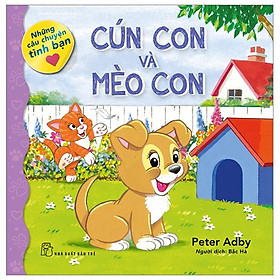 Những câu chuyện tình bạn - cún con và mèo con