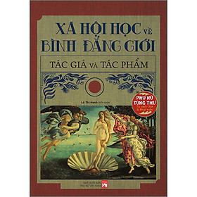 Hình ảnh Phụ nữ tùng thư - Giới và phát triển - Xã hội học về bình đẳng giới tác giả và tác phẩm