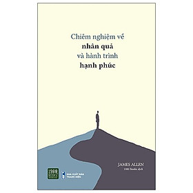 Chiêm Nghiệm Về Nhân Quả Và Hành Trình Hạnh Phúc
