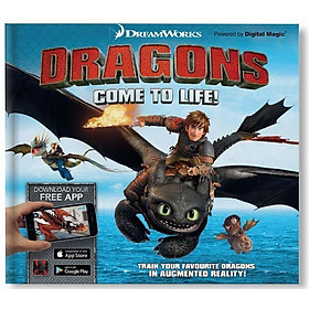 Download sách Dreamworks Dragons Come to Life! : Unleash Your Favourite Dragons in Augmented Reality!
