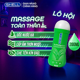 Gel bôi trơn Shell Play Massage 2 in 1 Aloe Vera - Chai 200ml | SHELL CHÍNH HÃNG