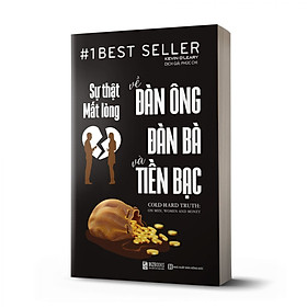 Sự Thật Mất Lòng Về Đàn Ông Đàn Bà Và Tiền Bạc