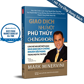 [Download Sách] GIAO DỊCH NHƯ MỘT PHÙ THỦY CHỨNG KHOÁN (TRADE LIKE STOCK MARKET WIZARD)