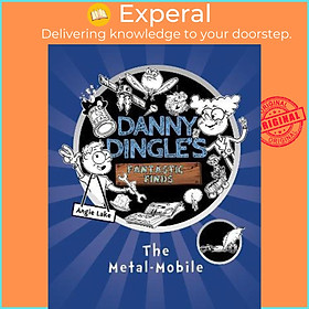 Sách - Danny Dingle's Fantastic Finds: The Metal-Mobile (book 1) by Angie Lake (UK edition, paperback)