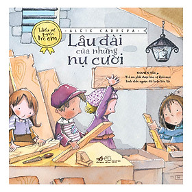 Bộ Sách Hiểu Về Quyền Trẻ Em - Lâu Đài Của Những Nụ Cười (Tái Bản)