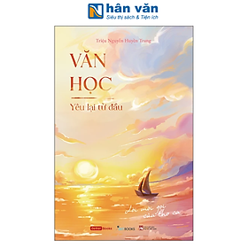 Sách - Văn Học - Yêu Lại Từ Đầu - Lời Mời Gọi Của Thơ Ca