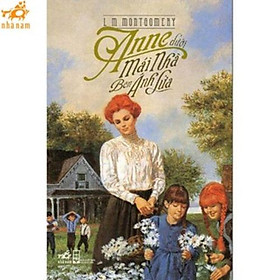 Sách - Anne dưới mái nhà Bên Ánh Lửa (Nhã Nam HCM)