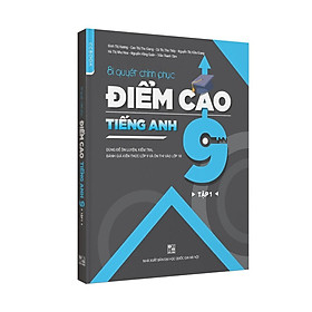 Sách - Bí quyết chinh phục điểm cao tiếng Anh 9 Tập 1 - NXB Đại học quốc gia Hà Nội