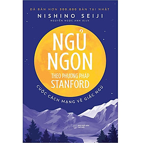 Ngủ Ngon Theo Phương Pháp Stanford Cuộc Cách Mạng Về Giấc Ngủ - Bản Quyền