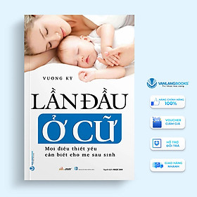 Lần Đầu Ở Cữ - Vanlangbooks