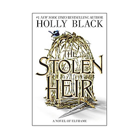 The Stolen Heir: A Novel of Elfhame (The Stolen Heir, 1)