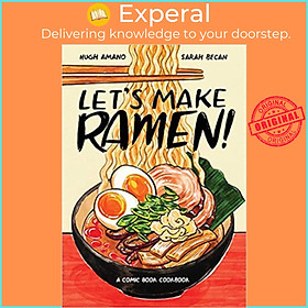 Sách - Let's Make Ramen! : A Comic Book Cookbook by Hugh Amano (US edition, paperback)