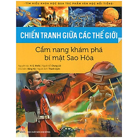 Hình ảnh Tìm Hiểu Khoa Học Qua Tác Phẩm Văn Học Nổi Tiếng - Chiến Tranh Giữa Các Thế Giới - Cẩm Nang Khám Phá Bí Mật Sao Hỏa