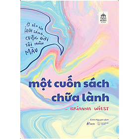 Cuốn Sách Chữa Lành Tâm Hồn- Một Cuốn Sách Chữa Lành