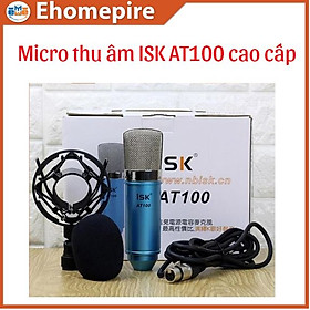 Micro thu âm ISK AT100 cao cấp Hàng Chính Hãng