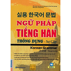 Sách - Ngữ Pháp Tiếng Hàn Thông Dụng (Sơ Cấp) – Korean Grammar In Use - MC