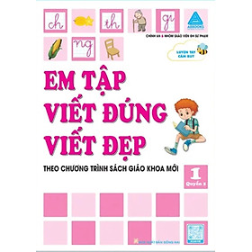 Em Tập Viết Đúng Viết Đẹp 1 – Quyển 2 (Theo Chương Trình Sách Giáo Khoa Mới) _ABB