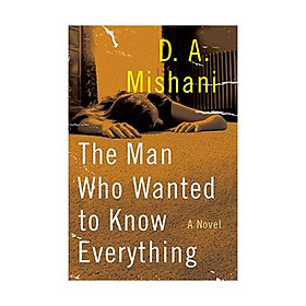 The Man Who Wanted To Know Everything