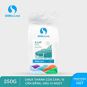 SHIN Cà phê_Cà phê thủ công A Lưới Blend pour over 250g