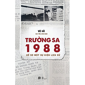 [Download Sách] Trường Sa 1988 - Hồ sơ một sự kiện lịch sử