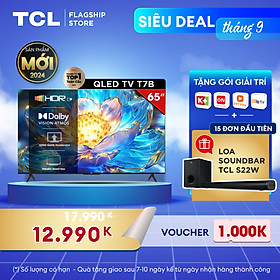 Mua TCL 65T7B 65  QLED 4K Google TV - Tivi 65inch - Hàng chính hãng - Bảo hành 2 năm