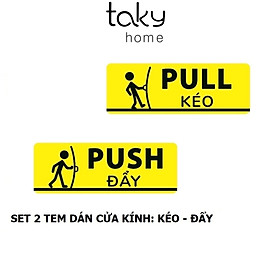 Tem Dán Cửa Kính Mở Cửa Kéo và Đẩy | Pull & Push - 02 Tem Decal Nhựa Cảnh Báo Dán Cửa Ra Vào, Dễ Dàng Sử Dụng. TakyHome 5001