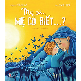Sách Mẹ Ơi, Mẹ Có Biết?